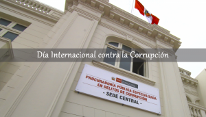 Mensaje del Procurador Público Especializado en Delitos de Corrupción por el Día Internacional contra la Corrupción